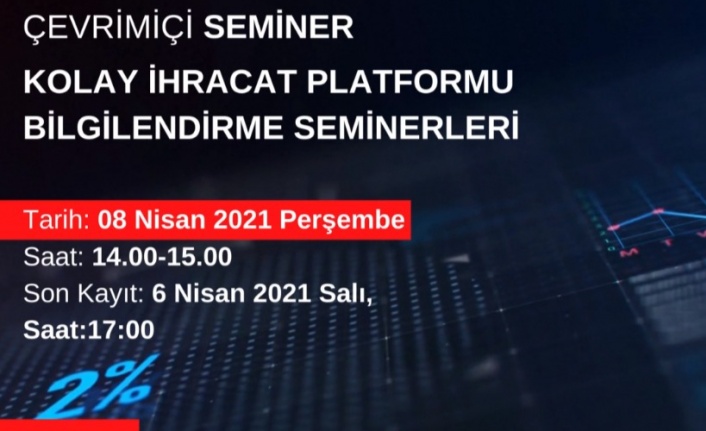 Kolay İhracat Platformu tabana yayılıyor